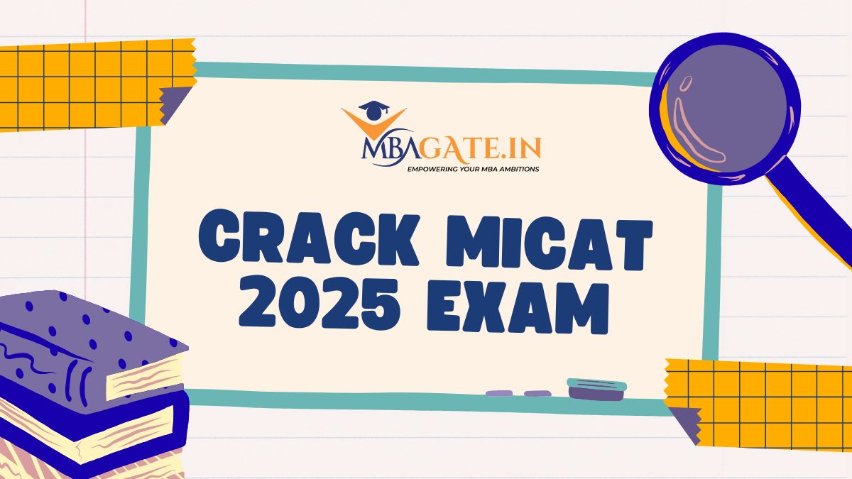Crack MICAT 2025 Exam - Check Admit Card, Syllabus and Download MICAT Sample Papers