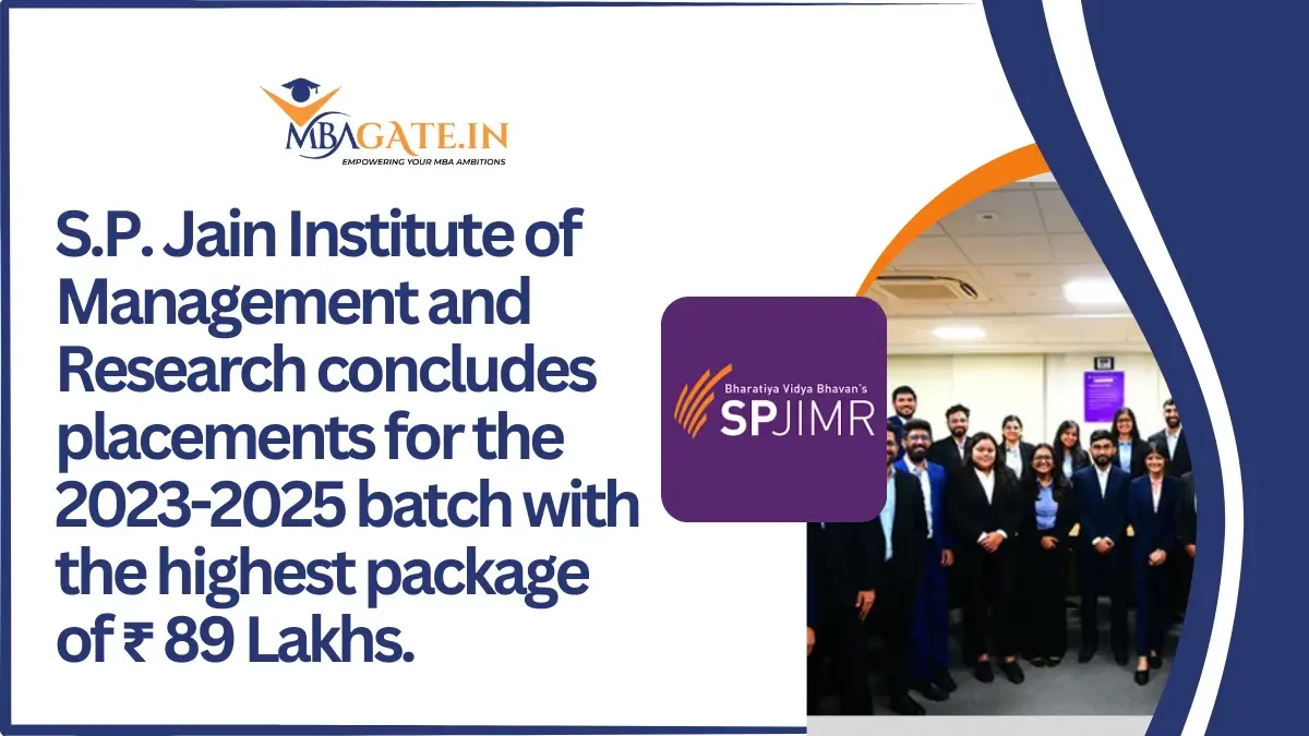 S.P. Jain Institute of Management and Research concludes placements for the 2023-2025 batch with the highest package of ₹ 89 Lakhs.