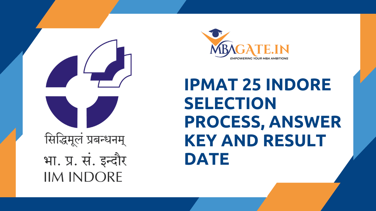IPMAT 25 Indore selection process, answer key and result date